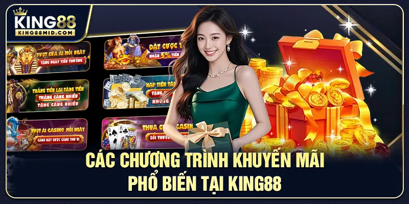 Các chương trình khuyến mãi phổ biến tại King88