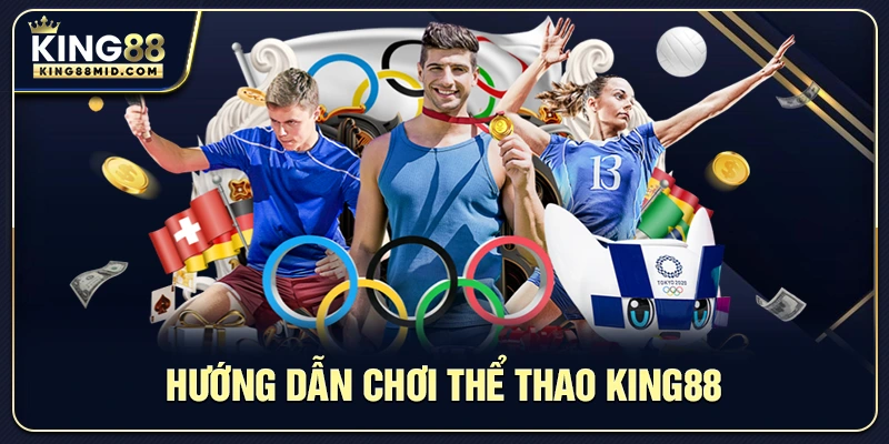 Thể Thao King88 – Trải Nghiệm Cược Sôi Động Cho Người Yêu Thể Thao 2 Hướng dẫn chơi thể thao King88