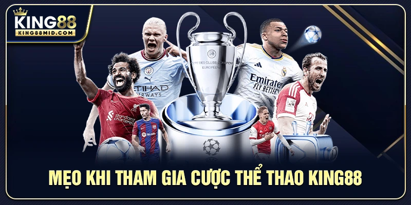 Thể Thao King88 – Trải Nghiệm Cược Sôi Động Cho Người Yêu Thể Thao 3 Mẹo khi tham gia cược thể thao King88