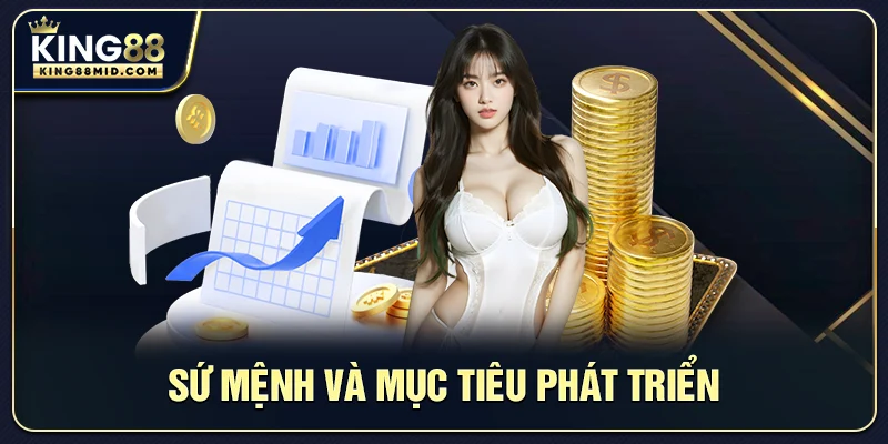 Giới Thiệu King88 – Nhà Cái Trực Tuyến Với Hệ Thống Bảo Mật Cao 1 Sứ Mệnh Và Mục Tiêu Phát Triển